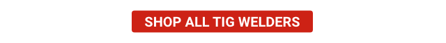 Shop All TIG Welders