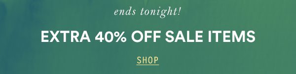 Shop extra 40% off sale items.