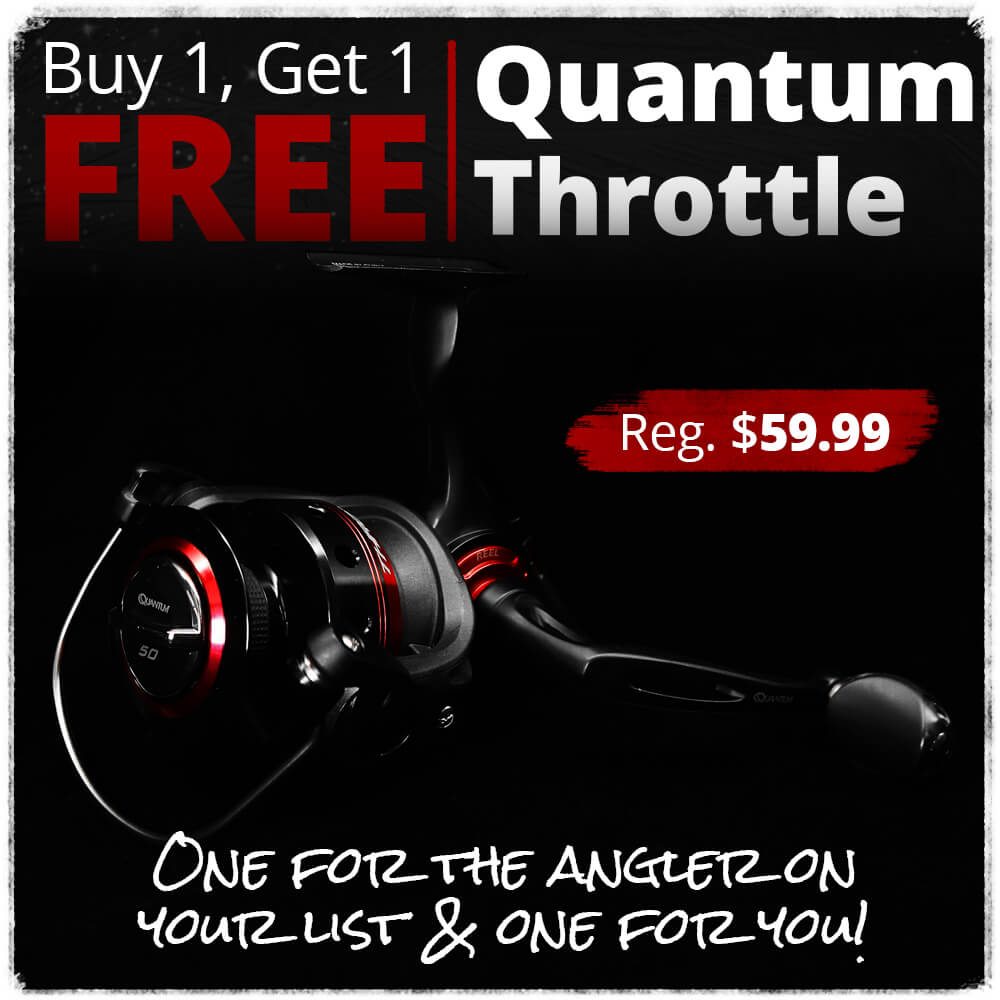 Buy 1, Get 1 Free on Quantum Throttle Spinning Reels!