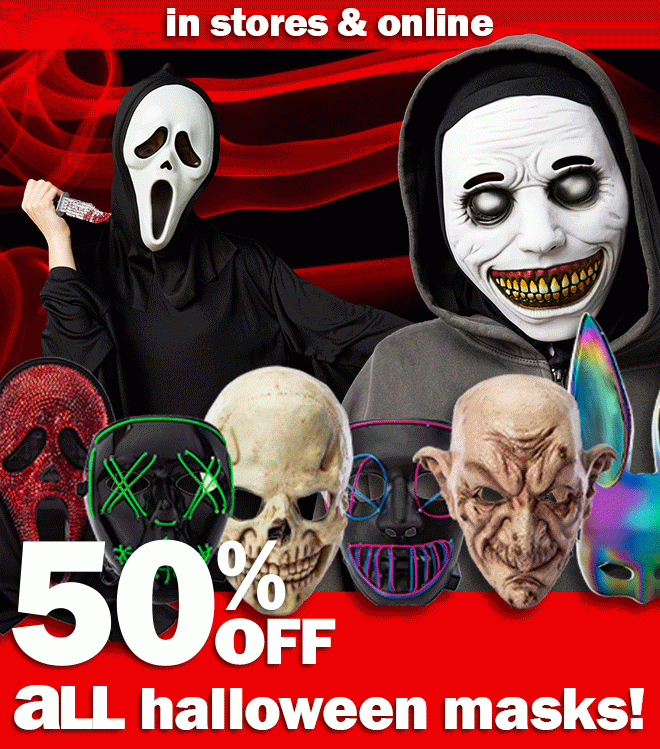 online only - 50% off ALL halloween masks!