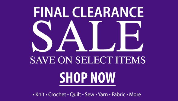 Final clearance sale. Save on select items