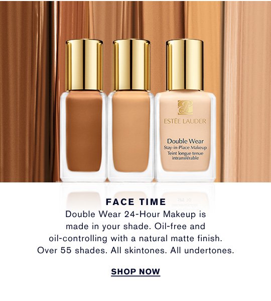 FACE TIME Double Wear 24-Hour Makeup is made in your shade. Oil-free and oil-controlling with a natural matte finish. Over 55 shades. All skintones. All undertones. Shop Now >> 