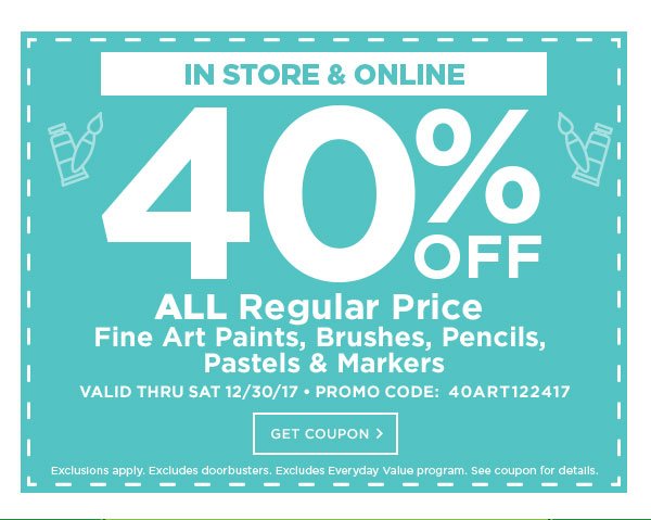 40% Off All Regular Price Fine Art Paints, Brushes, Pencils, Pastels & Markers