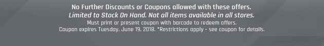 Must print or present coupon with barcode to redeem offers. Coupon valid In-Store on Tuesday, June 19, 2018. *Restrictions apply - see coupon for details.