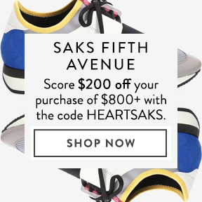 Get \$200 off your purchase at Saks with the code HEARTSAKS.