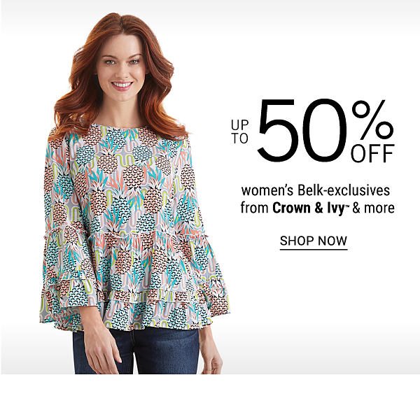 Up to 50% off women's Belk-exclusives from Crown & Ivy™ & more. Shop Now.