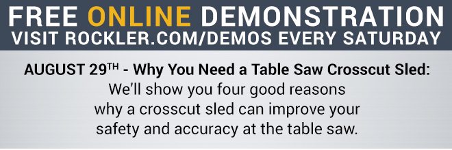 Free Online Demonstration! August 29th - Why You Need a Table Saw Crosscut Sled