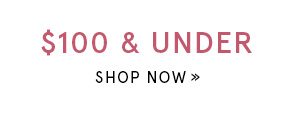 Shop Gifts $100 & Under