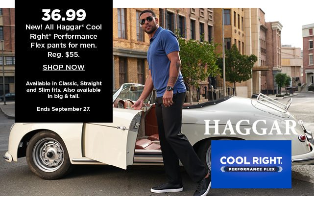 36.99 all haggar cool right performance flex pants for men. shop now.