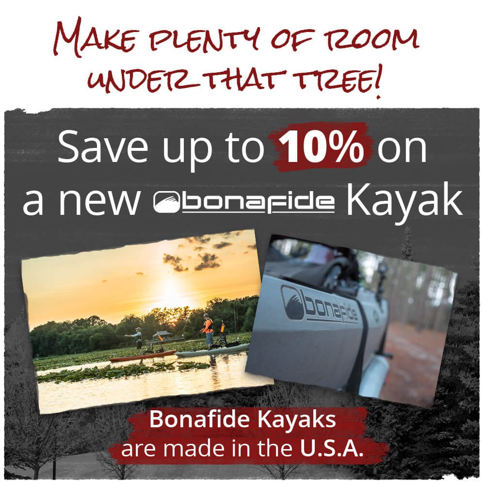Make plenty of room under the tree! Save up to 10% on a new Bonafide Kayak!