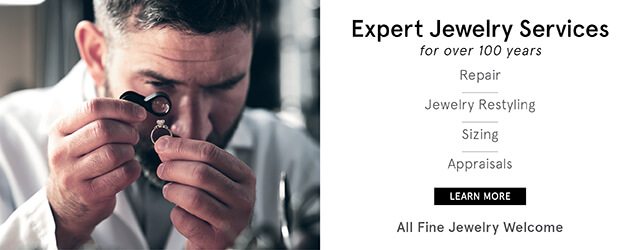 Expert Jewelry Services for over 100 years. Learn More