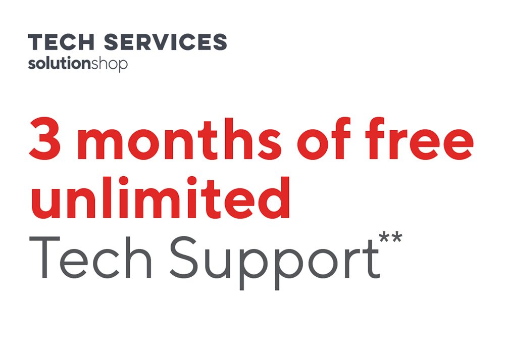 3 months of free unlimited Tech Support