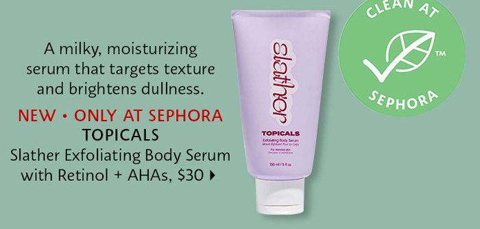 Topicals - Slather Exfoliating Body Serum