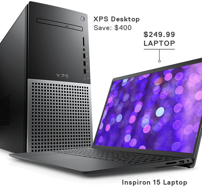 XPS Desktop Save: $400 | Inspiron 15 Laptop