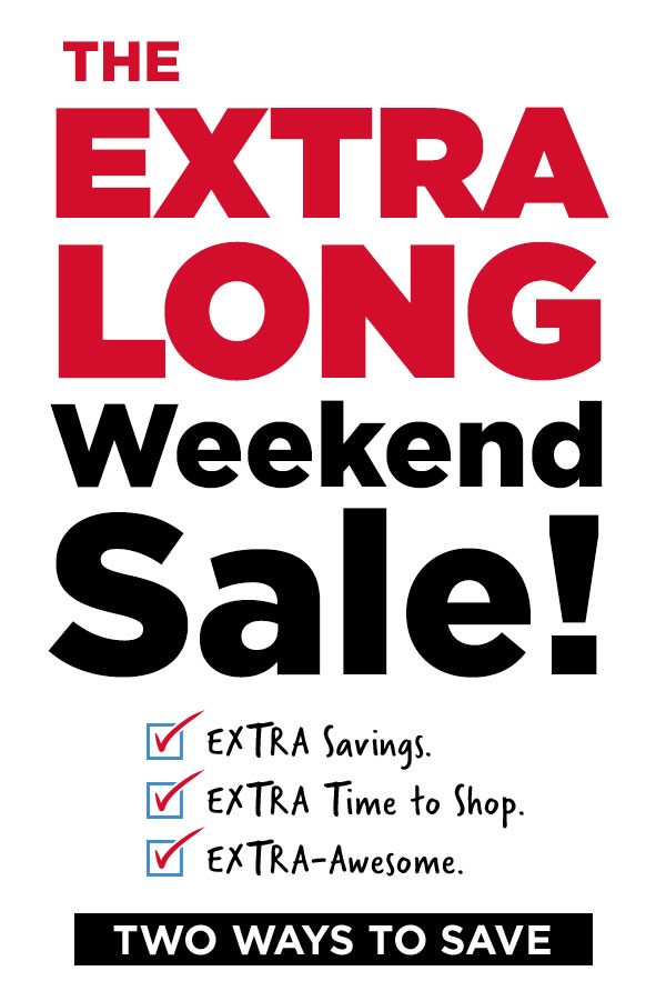 Extra Long Weekend Sale