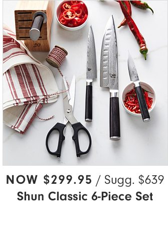 Now $299.95 -Shun Classic 6-Piece Set