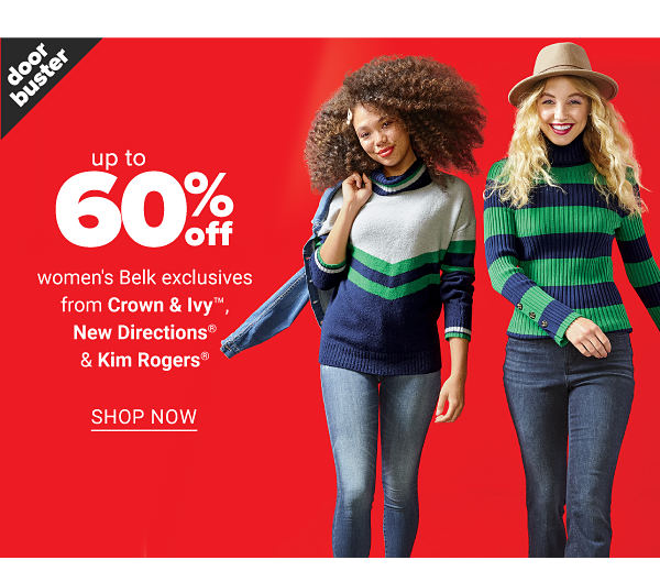 up to 60% off Women's Belk Exclusives from Crown&Ivy, New Directions & Kim Rogers - Shop Now