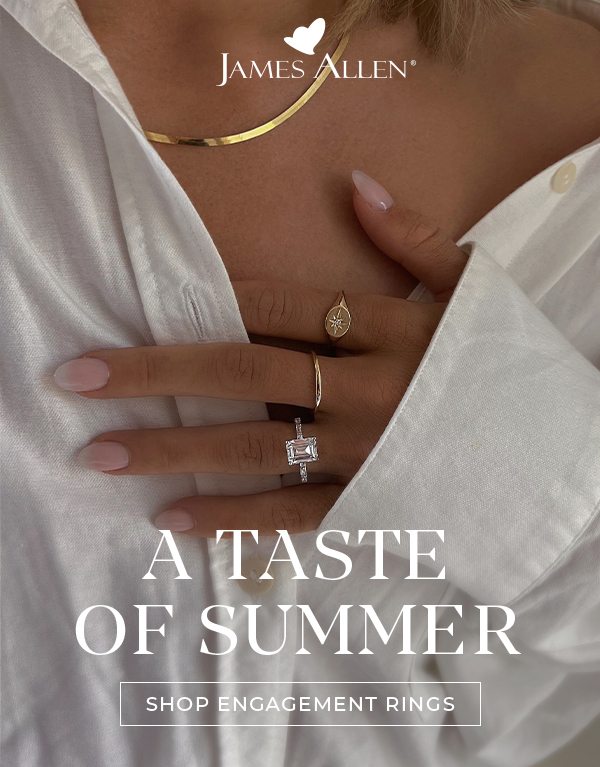 A Taste Of Summer SHOP ENGAGEMENT RINGS