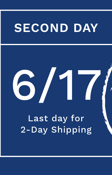 6/17 Last day for 2-Day Shipping
