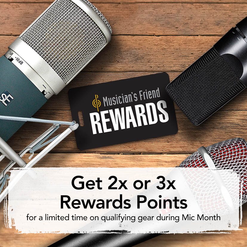 Get 2x Or 3x Rewards Points During Mic Month Musician S Friend