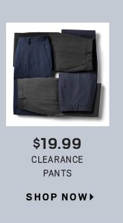 $19.99 Clearance Pants - Shop Now