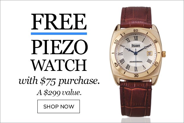 Free Piezo Watch with purchase of $75 or more