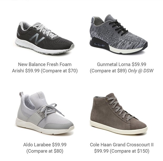 New Balance Fresh Foam Arishi $59.99 (Compare at $70) | Gunmetal Lorna $59.99 (Compate at $89) Only @ DSW | Aldo Larabee $59.99 (Compare at $80) | Cole Haan Grand Crosscourt II $99.99 (Compare at $150)