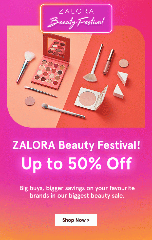 The ZALORA Beauty Festival! Deals Up to 50% Off!