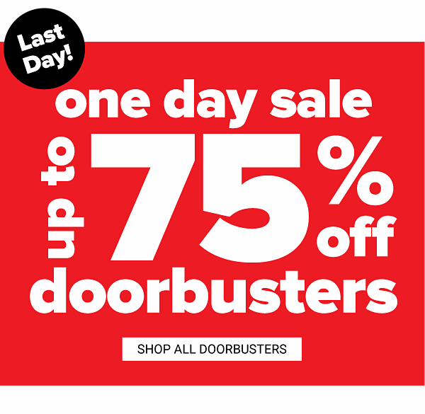 One Day Sale! Up to 75% od Doorbusters - Shop All Doorbusters