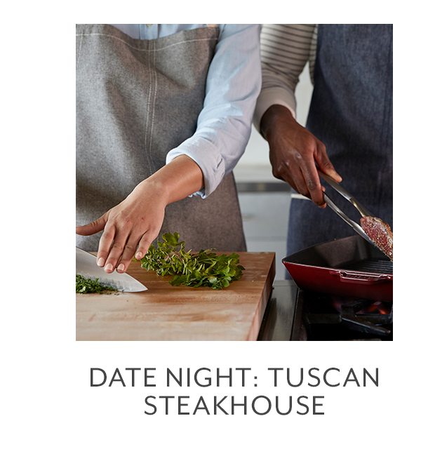 Class: Date Night • Tuscan Steakhouse
