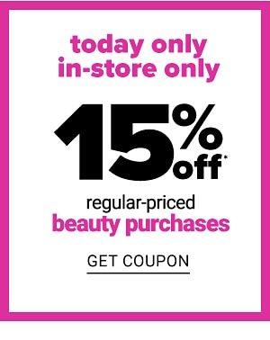 Today only - In-Store Only - 15% off Regular-Priced Beauty Purchases - Get Coupon