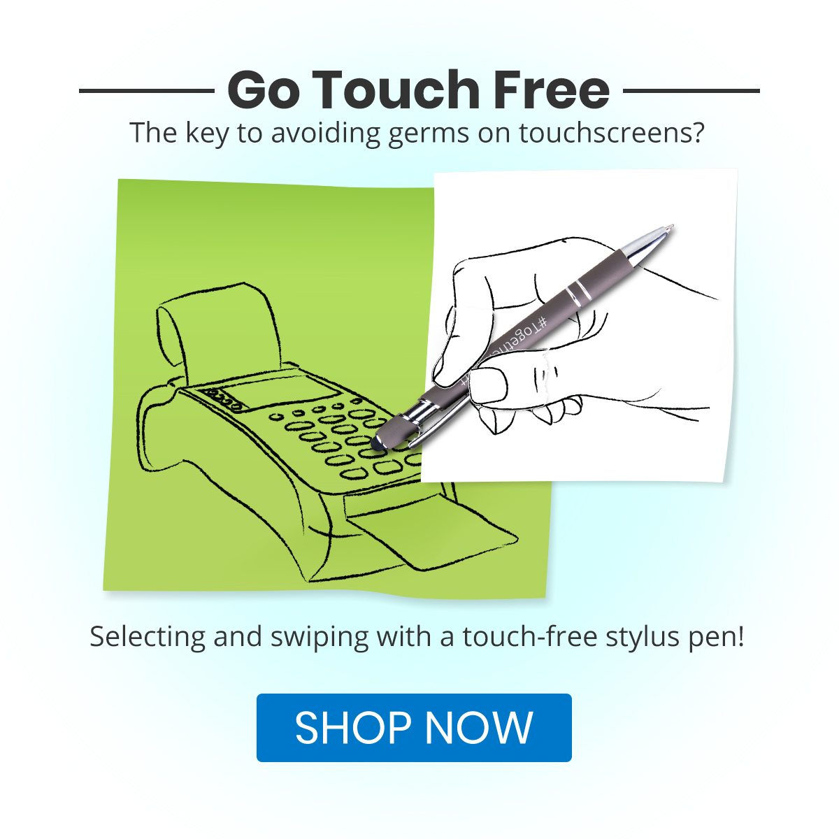 Go Touch Free with Stylus Pens