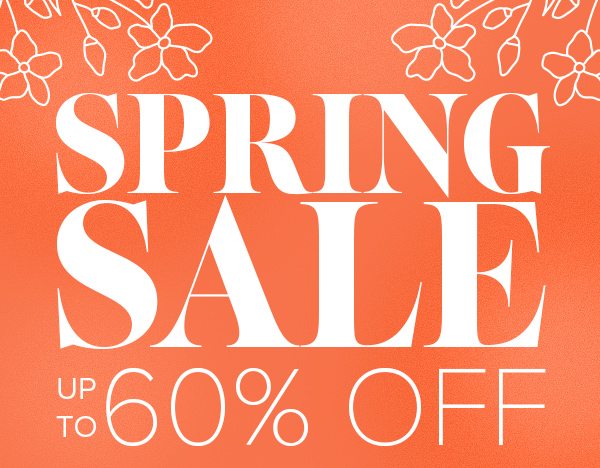 Spring Sale up to 60% Off