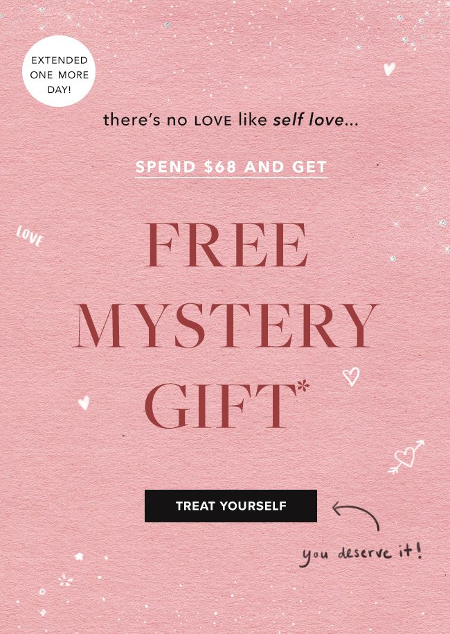 Spend $68+, get a FREE Mystery Gift.