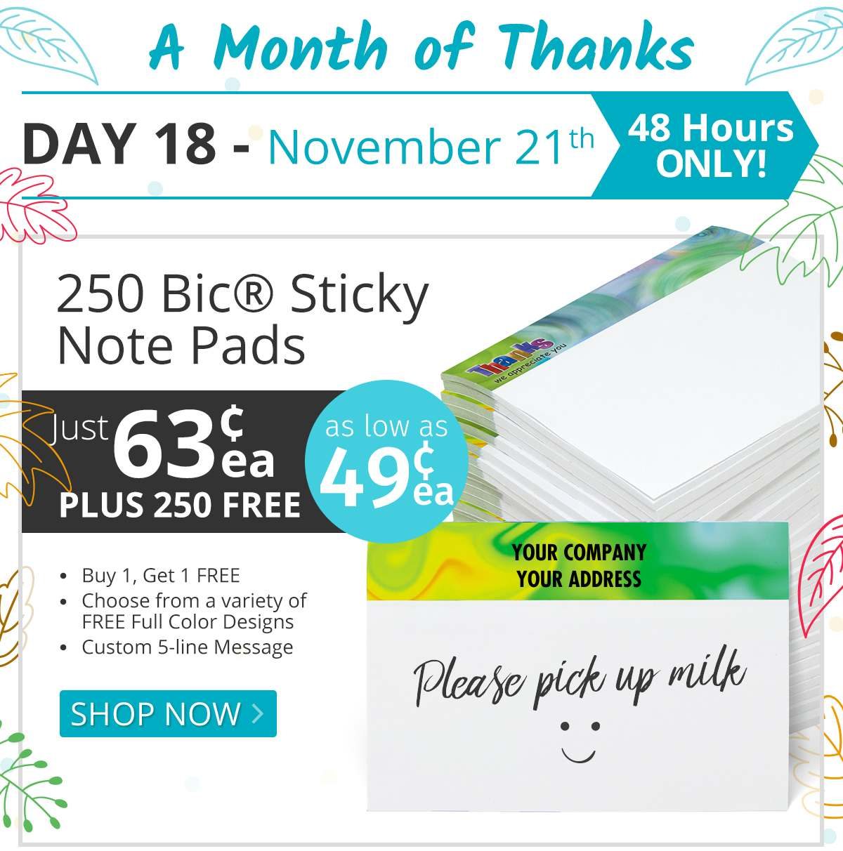 250 Bic® Sticky Note Pads for only 63¢ each, plus 250 Free!