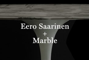 Eero Saarinen + Marble