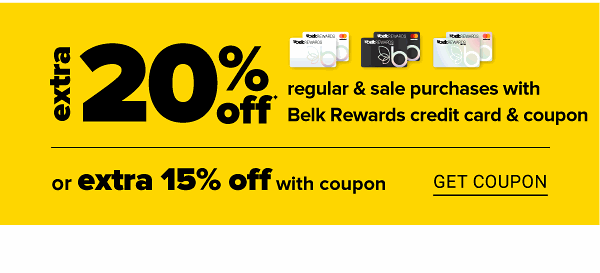 Extra 20% off Regular & Sale Purchases with Belk Rewwards credit card & coupon or Extra 15% off with Coupon - Get Coupon