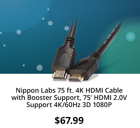 Nippon Labs 75 ft. 4K HDMI Cable with Booster Support, 75' HDMI 2.0V Support 4K/60Hz 3D 1080P