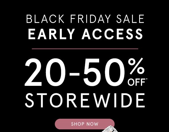 Black Friday Early Access Sale! 20-50% Off Storewide