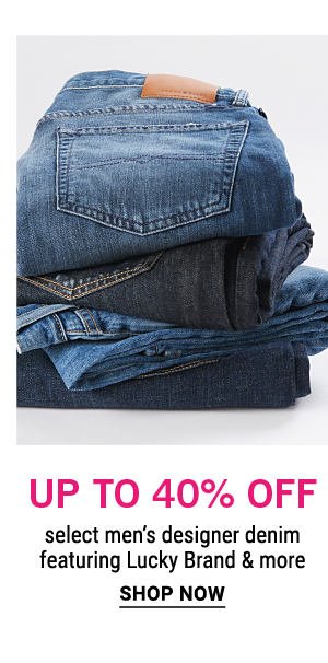 Up to 40% off select men's designer denim featuring Lucky Brand & more. Shop now.