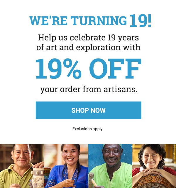 We're turning 19! Save 19% on your order today. SHOP NOW