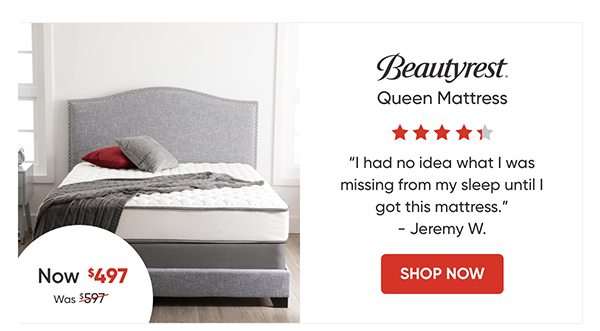Beautyrest Queen Mattress. Was $597. Now $497. Shop Now.