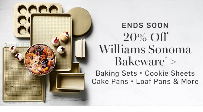20% Off Williams Sonoma Bakeware* 