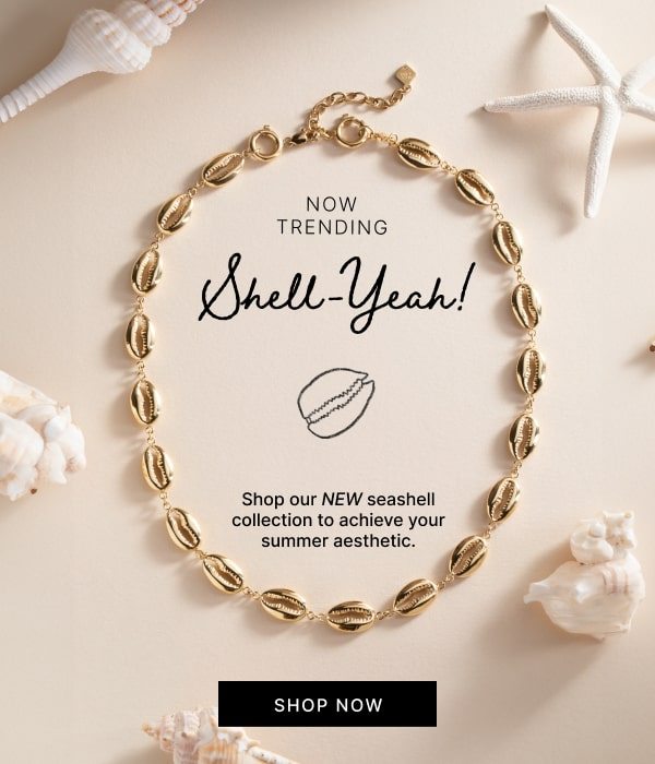 Now Trending | Shell-Yeah | SHOP NOW