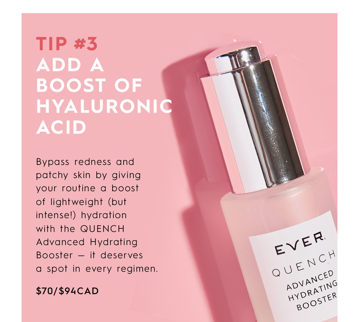 TIP #3 ADD A BOOST OF HYALURONIC ACID