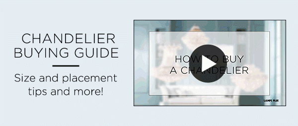 Chandelier Buying Guide - Size and placement tips and more!
