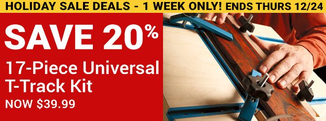 20% off 17-Pc Universal T-Track Kit