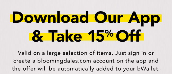 DOWNLOAD OUR APP & TAKE 15% OFF