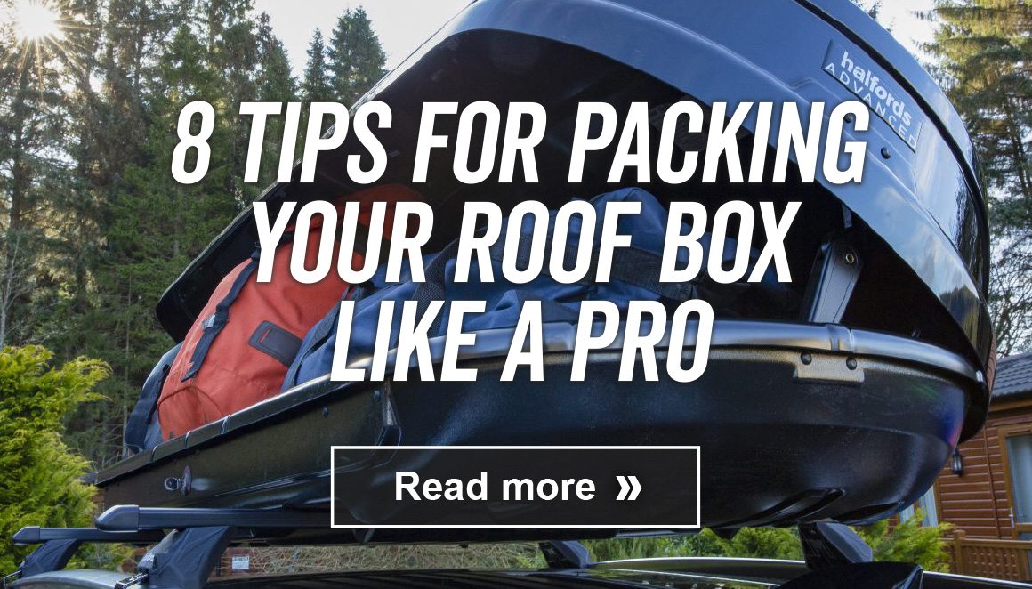 8 TIPS FOR PACKING YOUR ROOF BOX LIKE A PRO