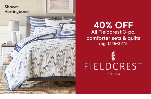 40% off All Fieldcrest 3-piece comforter sets & quilts, regular $125 to $275